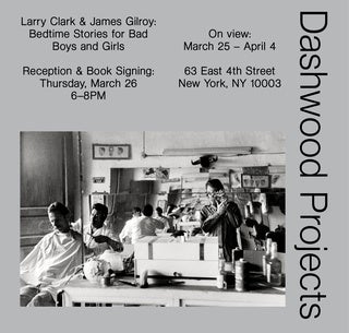 Larry Clark & James Gilroy reception and book signing for Bedtime Stories for Bad Boys and Girls at Dashwood Projects 