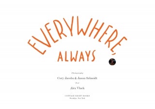 Everywhere, Always by Cory Jacobs and Jason Schmidt featured in T Magazine
