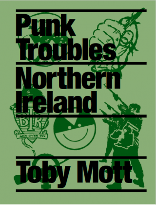 Punk Troubles: Northern Ireland by Toby Mott featured in Dazed