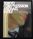Tokyo Compression. Michael Wolf.