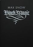 Black Magic. Max Snow.