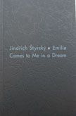 Emilie Comes to Me in a Dream. Jindrich Styrsky.