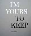 I'm Yours to Keep. Todd Cole.