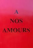A Nos Amours. Ariane Geffard Michael J. DeMeo.