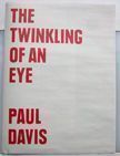 The Twinkling of An Eye. Paul Davis.