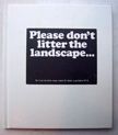 39 Polaroids: Please don't litter the landscape. Ross Goldstein.
