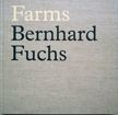 Farms. Bernhard Fuchs.