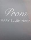 Prom. Mary Ellen Mark.