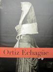 Photographs 1903-1964. Jose Ortiz Echague.