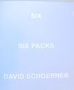 Six Six Packs. David Schoerner.
