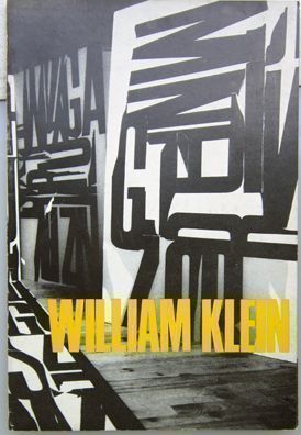 Schilderijen, foto's, films. William Klein.