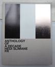 Anthology of a Decade FR. Hedi Slimane.