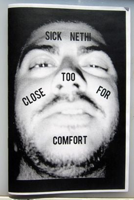 Too Close for comfort. Sick Nethi, Nick Sethi.