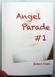 Angel Parade #1 and #2. Robert Dunn.