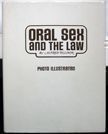 Oral Sex and the Law. Alfred Ellison.
