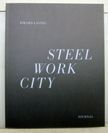 Steel Work City. Rikard Laving.