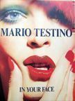 In your face. Mario Testino.