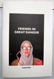 Friends in Great Danger. Blaise Cepis.