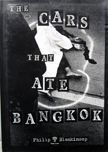 The cars that ate Bangkok. Philip Blenkinsop.