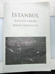 Istanbul. Katsumi Omori, Rinko Kawauchi.