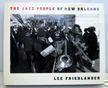 The Jazz People of New Orleans. Lee Friedlander.