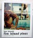 Fire Island Pines. Tom Bianchi.