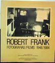 Fotografias/Films 1948/1984. Robert Frank.