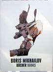 Bucher Books. Boris Mikhailov.