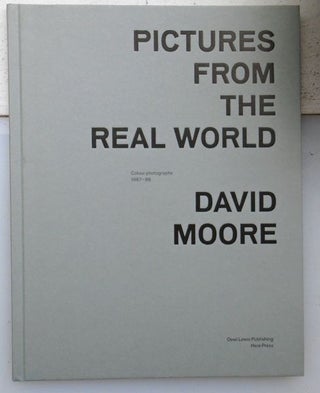Pictures from the Real World. David Moore.