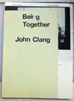 Being Together. John Clang.