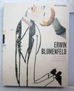 Erwin Blumenfeld : Photographs, Drawings and Photomontages. Erwin Blumenfeld.