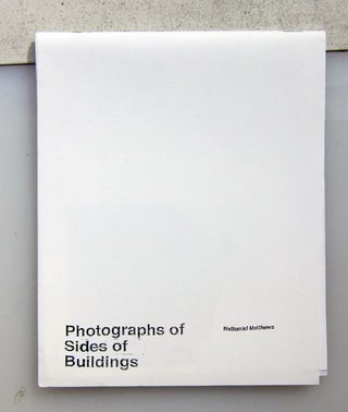 Photographs of Sides of Buildings. Nathaniel Matthews.