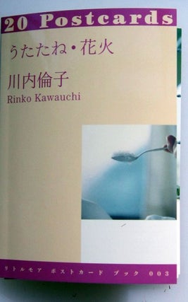 Utatane / Hanabi: 20 postcards. Rinko Kawauchi.