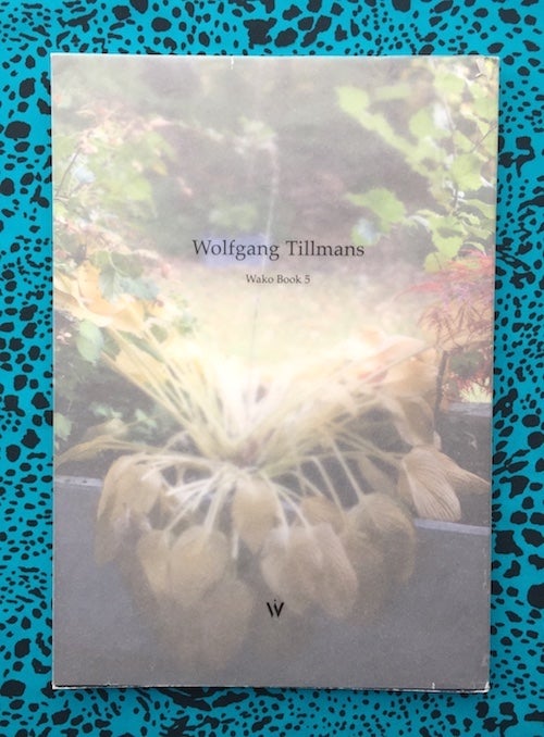 Wako Book 5. Wolfgang Tillmans.