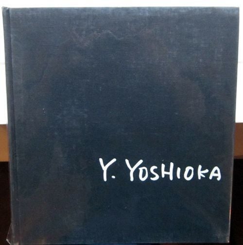 Yoshioka Yasuhiro Sakuhin shu (The Photography of Yasuhiro Yoshioka). Yasuhiro Yoshioka.