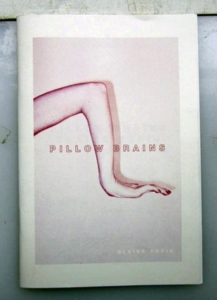 Pillow Brains. Blaise Cepis.
