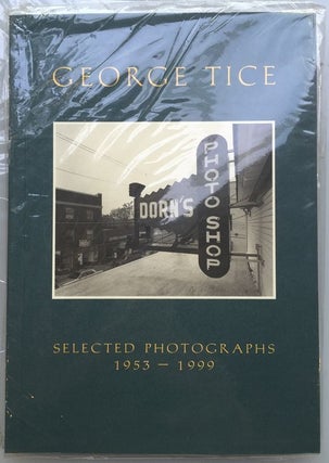 Photographs 1953-1973. George A. Tice.