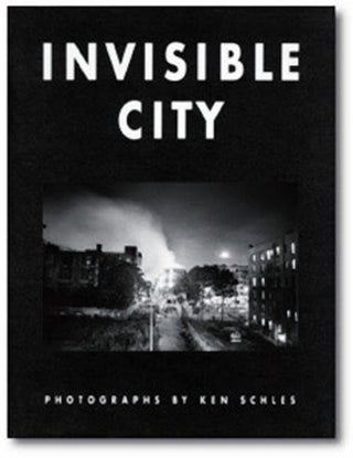 Invisible City. Ken Schles.