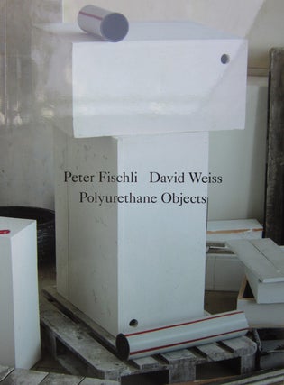 Polyurethane Objects. Peter Fischli, David Weiss.