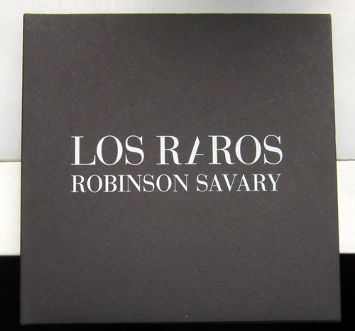 Los Raros. Robinson Savary.