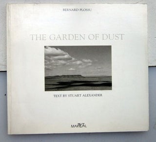 The Garden of Dust. Bernard Plossu.