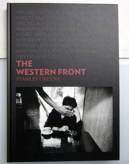 The Western Front. Stanley Greene.