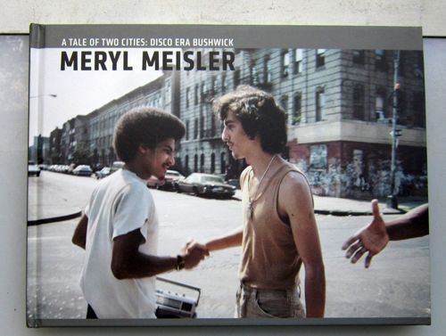 A Tale of Two Cities: Disco Era Bushwick. Meryl Meisler.