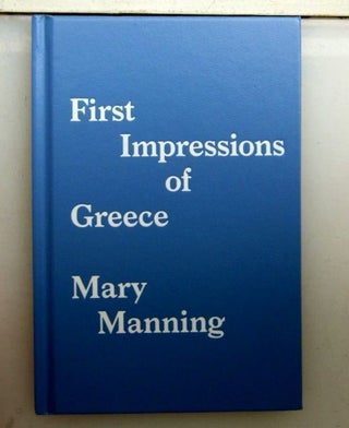 First Impressions of Greece. Mary Manning.