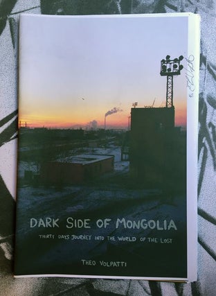 Dark Side of Mongolia. Theo Volpatti.