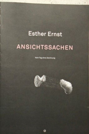 Ansichtssachen. Esther Ernst.