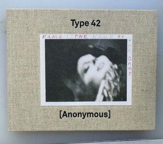 Type 42: Fame Is the Name of the Game. Cindy Sherman Anonymous, Essay.