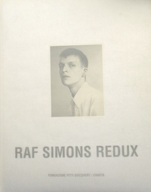 Raf Simons Redux. Raf Simons.