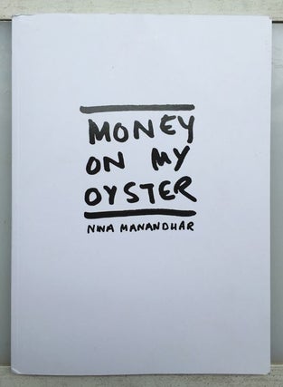 Money On My Oyster. Nina Manandhar.