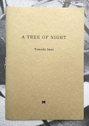 A Tree of Night. Tomoki Imai.